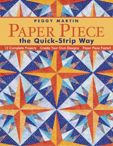 Paper Piece The Quick Strip Way -  Peggy Martin