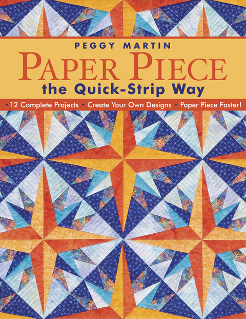 Paper Piece The Quick Strip Way -  Peggy Martin