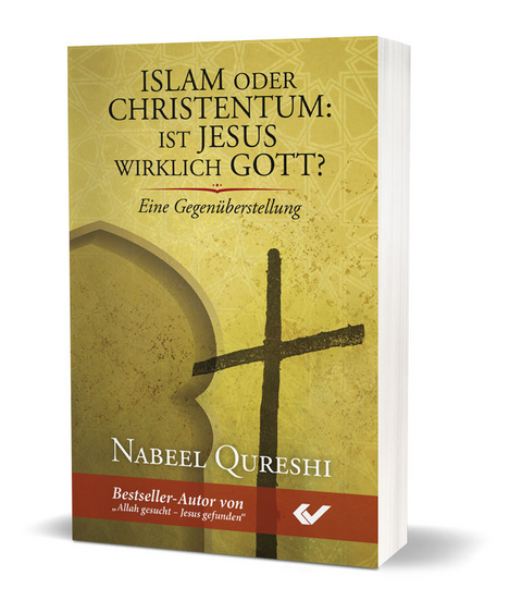 Islam oder Christentum: Ist Jesus wirklich Gott? - Nabeel Qureshi