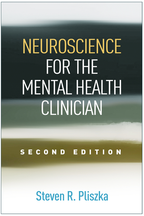 Neuroscience for the Mental Health Clinician - Steven R. Pliszka