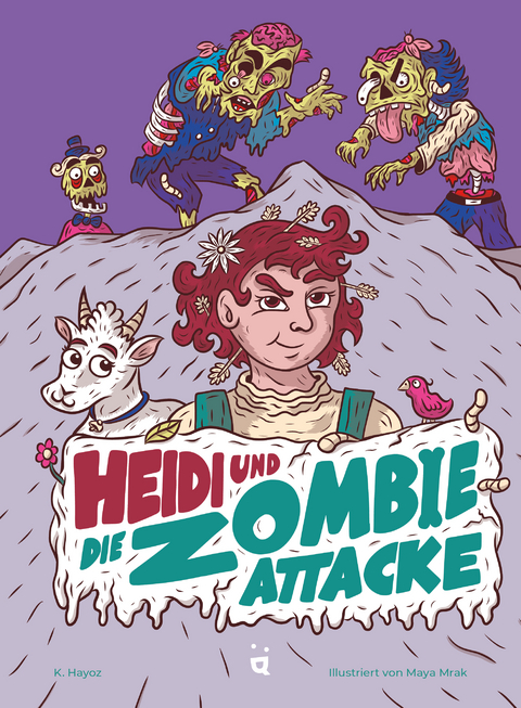 Heidi und die Zombie-Attacke - K. Hayoz