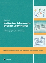 Multisystem-Erkrankungen erkennen und verstehen - Sibylle Reith