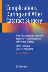 Complications During and After Cataract Surgery - Spandau, Ulrich; Scharioth, Gabor B.