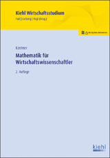 Mathematik für Wirtschaftswissenschaftler - Foit, Kristian; Lorberg persönlich, LL.M., M.A. Daniel; Vogl, Bernard; Kastner, Marc