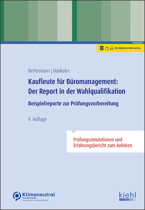 Kaufleute für Büromanagement: Der Report in der Wahlqualifikation - Verena Bettermann, Sina Dorothea Hankofer