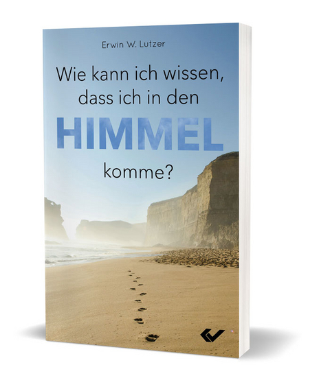 Wie kann ich wissen, dass ich in den Himmel komme? - Erwin W. Lutzer