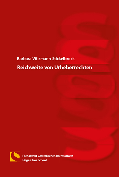 Reichweite von Urheberrechten - Barbara Völzmann-Stickelbrock