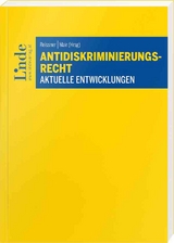 Antidiskriminierungsrecht - Thomas Dullinger, Andreas Mair, Klaus Mayr, Gert-Peter Reissner, Verena Vinzenz, Michaela Windisch-Graetz