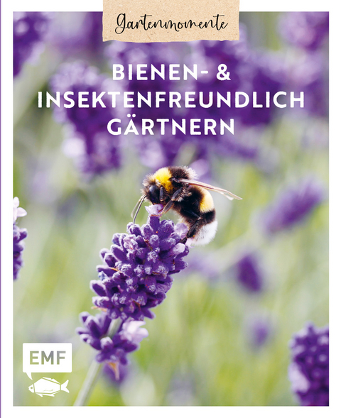 Gartenmomente: Bienen- und Insektenfreundlich gärtnern - 