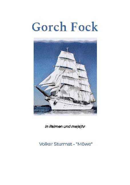 Gorch Fock - Volker Sturmat
