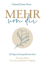 Mehr von dir - Chrystal Evans Hurst