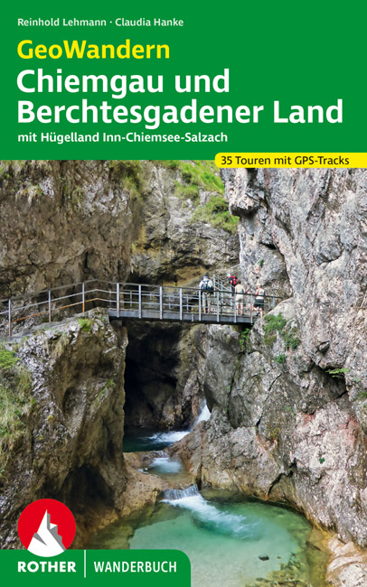 GeoWandern Chiemgau und Berchtesgadener Land - Reinhold Lehmann, Claudia Hanke