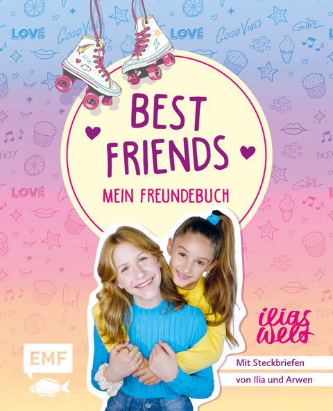 Best Friends – Mein Freundebuch von Ilias Welt -  Ilias Welt