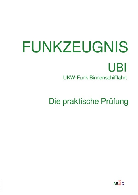 FUNKZEUGNIS-UBI UKW-Funk Binnenschifffahrt - AB aus C