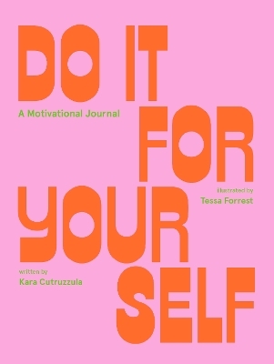 Do It For Yourself (Guided Journal) - Kara Cutruzzula
