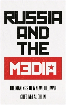 Russia and the Media - Greg McLaughlin