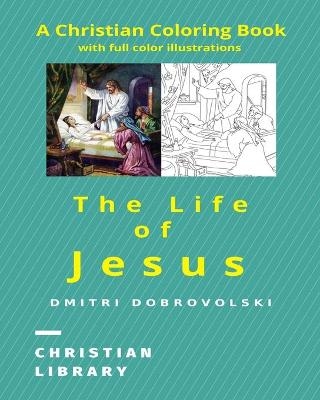 The Life of Jesus - Dmitri Dobrovolski