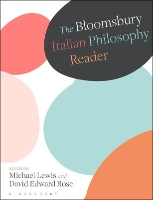 The Bloomsbury Italian Philosophy Reader - 