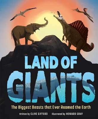Land of Giants - Clive Gifford