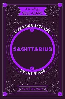 Astrology Self-Care: Sagittarius - Sarah Bartlett