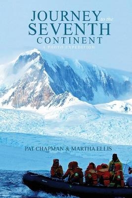 Journey to the Seventh Continent - Pat Chapman, Martha Ellis