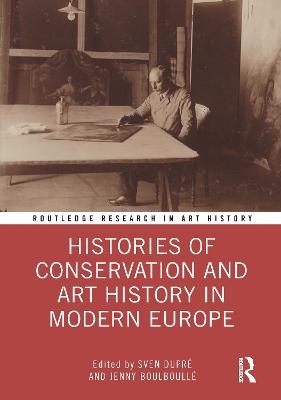 Histories of Conservation and Art History in Modern Europe - 