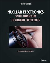 Nuclear Electronics with Quantum Cryogenic Detectors - Polushkin, Vladimir