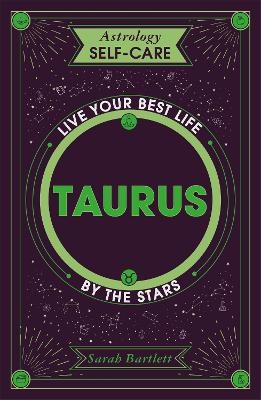 Astrology Self-Care: Taurus - Sarah Bartlett