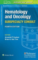The Washington Manual Hematology and Oncology Subspecialty Consult - Cashen, Amanda F.; Van Tine, Brian A.
