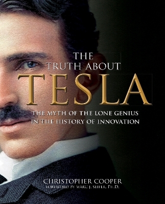 The Truth About Tesla - Christopher Cooper