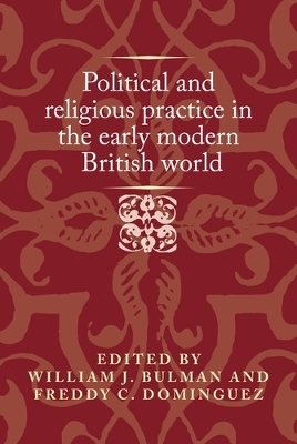 Political and Religious Practice in the Early Modern British World - 