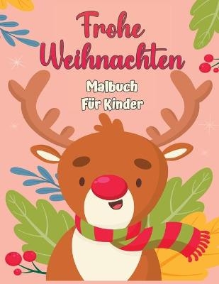 Frohe Weihnachten Malbuch f�r Kinder 4-8 - Ursula Ericksen