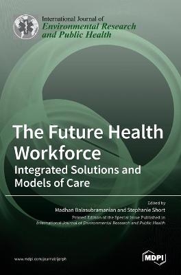 The Future Health Workforce -  Tbd