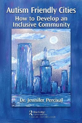 Autism Friendly Cities - Jennifer Percival