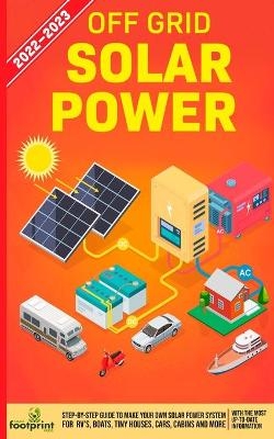 Off Grid Solar Power 2022-2023 - Small Footprint Press