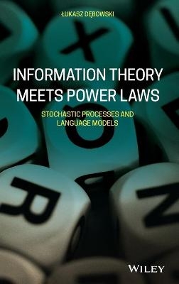 Information Theory Meets Power Laws - Lukasz Debowski