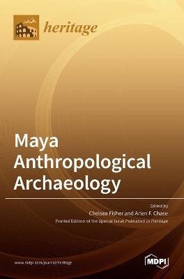 Maya Anthropological Archaeology