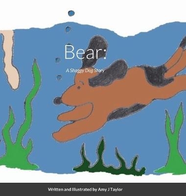 Bear - Amy J Taylor