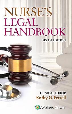 Nurse's Legal Handbook - Kathy Ferrell