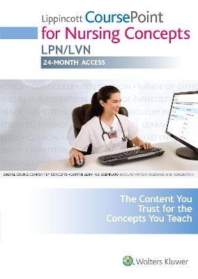 Lippincott CoursePoint for Nursing Concepts - LPN/LVN -  Lippincott  Williams &  Wilkins