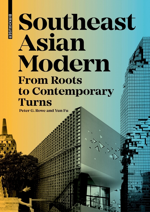 Southeast Asian Modern - Peter Rowe, Yun Fu