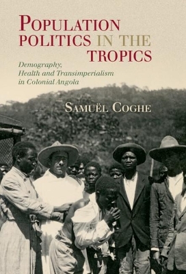 Population Politics in the Tropics - Samuël Coghe