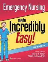 Emergency Nursing Made Incredibly Easy - Heimgartner, Nicole M.; Rebar, Cherie R.; Gersch, Carolyn J.