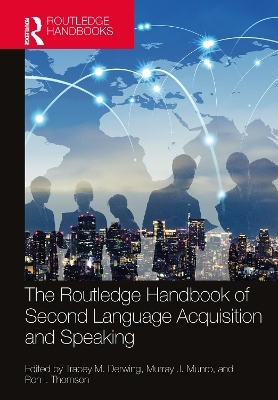 The Routledge Handbook of Second Language Acquisition and Speaking - 