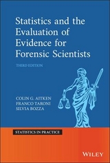 Statistics and the Evaluation of Evidence for Forensic Scientists - Aitken, Colin; Taroni, Franco; Bozza, Silvia