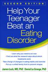 Help Your Teenager Beat an Eating Disorder, Second Edition -  Daniel Le Grange,  James Lock