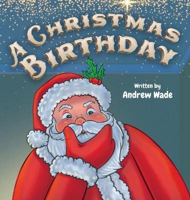 A Christmas Birthday - Andrew Wade