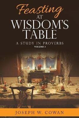 Feasting at Wisdom's Table - Joseph W Cowan