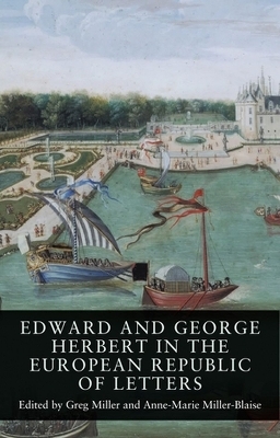Edward and George Herbert in the European Republic of Letters - 