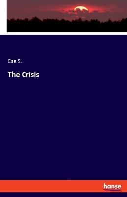 The Crisis - Cae S.